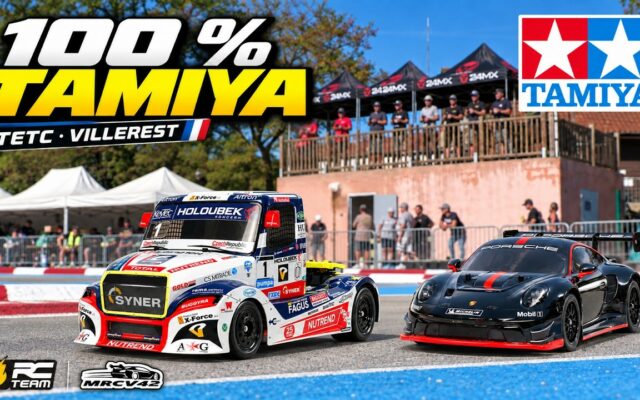 Vidéo RC Team modélisme : immersion dans le TETC, la coupe d&rsquo;Europe 100% Tamiya